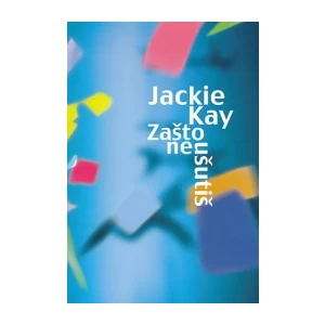 Jackie Kay: Zašto ne ušutiš