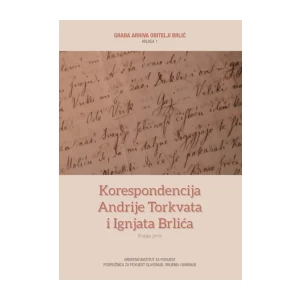 Korespondencija Andrije Torkvata i Ignjata Brlića I.