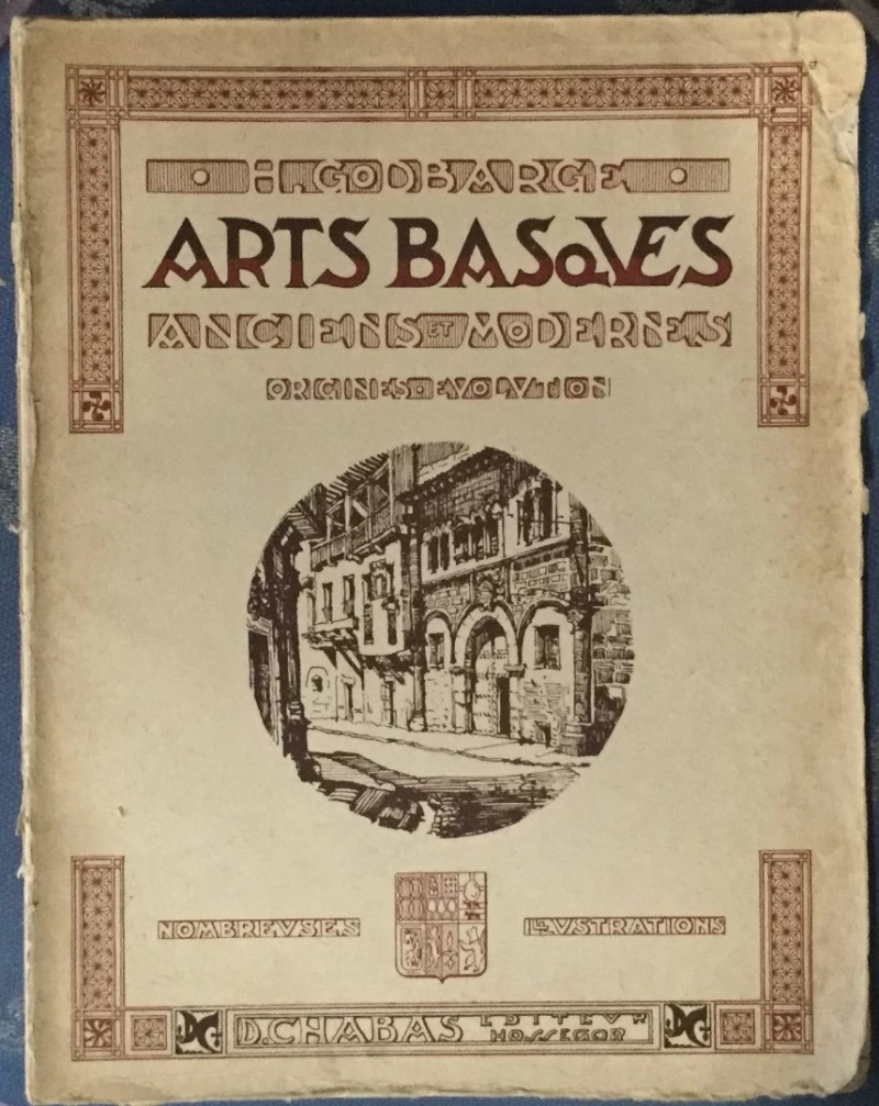 Henri Godbarge: Arts basques - anciens et modernes