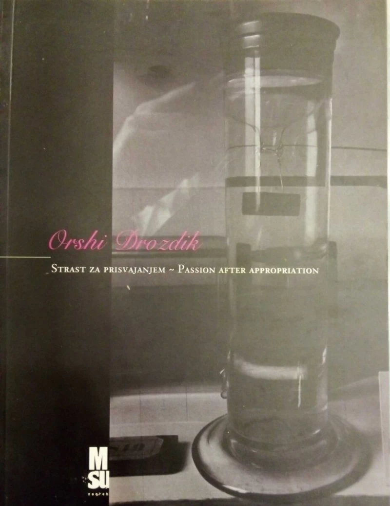 Orshi Drozdik: Strast za prisvajanjem