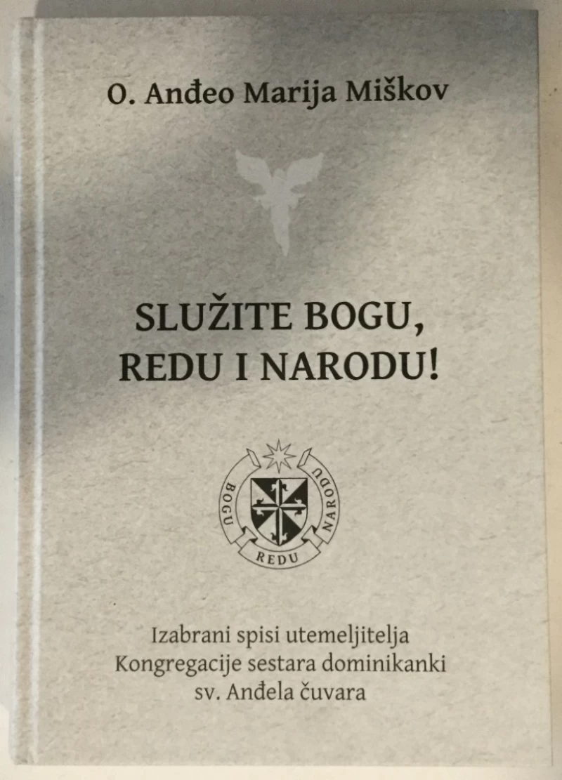 Anđeo Marija Miškov: Služite Bogu, redu i narodu!
