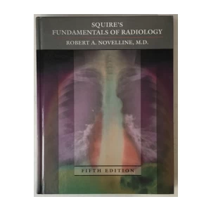 Robert A. Novelline: Squire's Fundamentals of Radiology