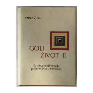 Ozren Žunec: Goli život II, Socijetalne dimenzije pobune Srba u Hrvatskoj