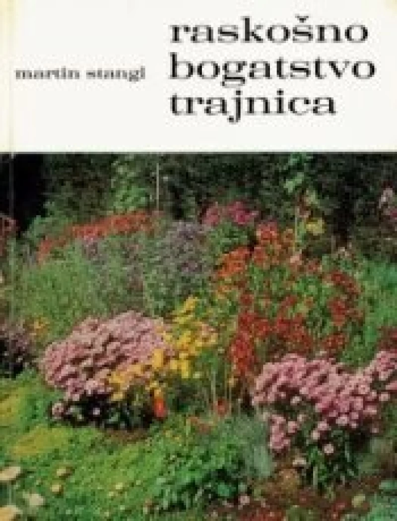 Martin Stangl: Raskošno bogatstvo trajnica