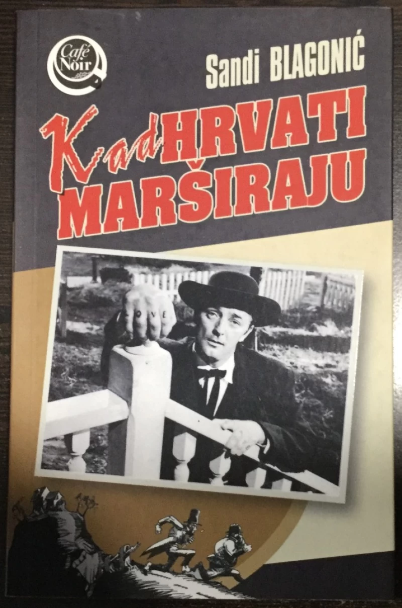Sandi Blagonić: Kad Hrvati marširaju