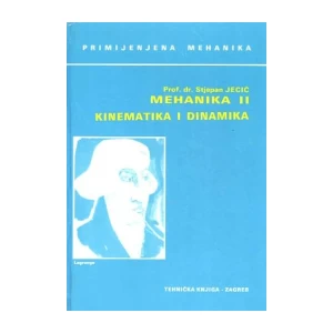 Stjepan Jecić: Mehanika II: Kinematika i dinamika
