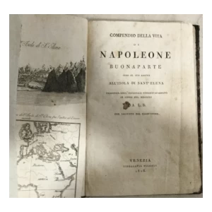 Compendio della vita di Napoleone Buonaparte sino al suo arrivo all'isola di Sant'Elena tradotta dall'originale tedesco stampato in Lipsia nel 1815 da L.B. Con aggiunte del traduttore