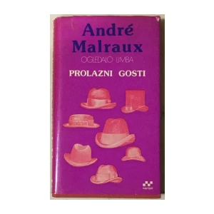 André Malraux: Prolazni gosti