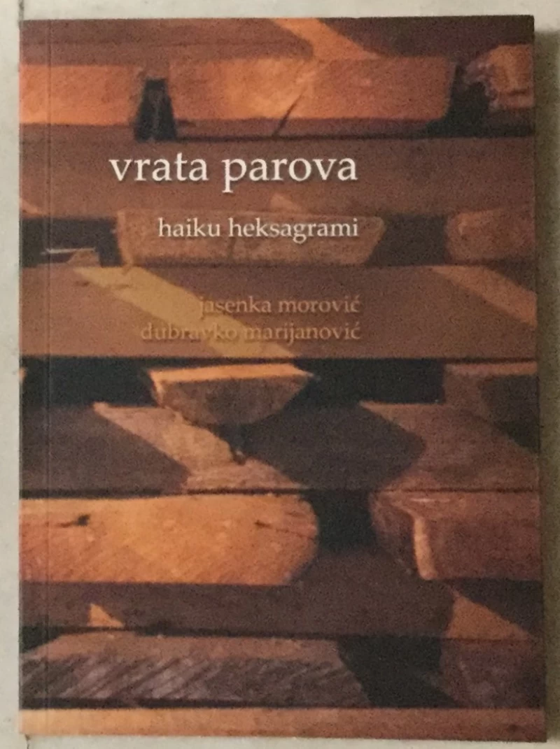 Jasenka Morović, Dubravko Marijanović: Vrata parova - haiku heksagrami