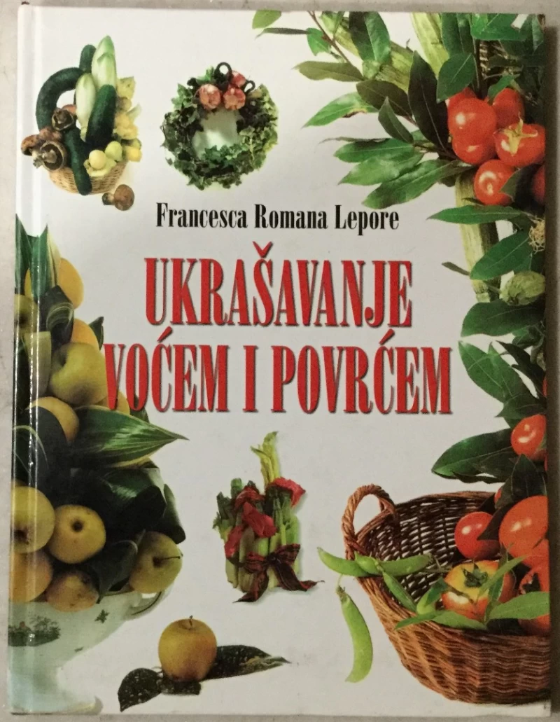 Francesca Romana Lepore: Ukrašavanje voćem i povrćem