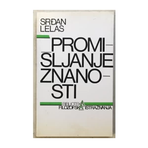 Srđan Lelas: Promišljanje znanosti