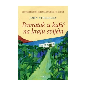 John Strelecky: Kafić na kraju svijeta