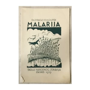 Drago Chloupek: Malarija