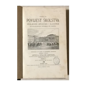 Antun pl. Cuvaj od Carevdara: Građa za povijest školstva Kraljevina Hrvatske i Slavonije od najstarijih vremena do danas, knjiga V. od 31.10.1888. do danas