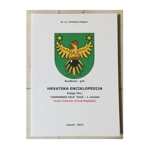 Tomislav Dragun (ur.): Hrvatska enciklopedija, Knjiga 78.c, Tomislav Dragun: Jadranska vila Omiš sv. 1 Ferdo Vrbančić (Ferid Maglajlić)