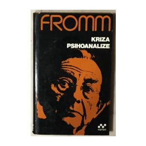 Erich Fromm: Kriza psihoanalize