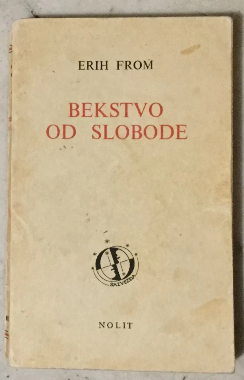 Erich Fromm: Bekstvo od slobode
