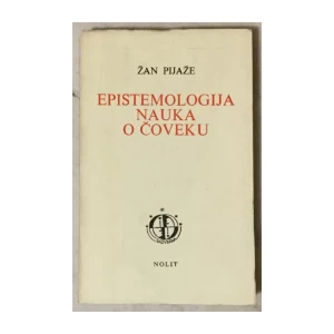 Jean Piaget: Epistemologija nauka o čoveku
