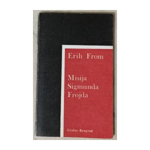 Erich Fromm: Misija Sigmunda Frojda