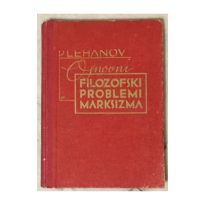 G. V. Plehanov: Osnovni filozofski problemi marksizma