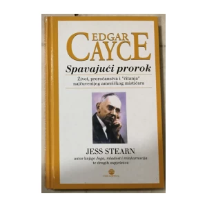 Jess Stearn: Edgar Cayce - Spavajući prorok