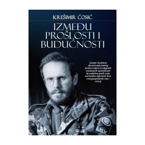 Krešimir Ćosić: Između prošlosti i budućnosti