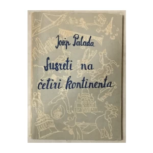 Josip Palada: Susreti na četiri kontinenta