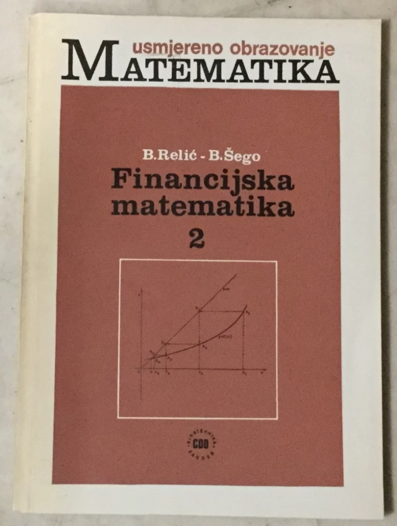 B. Relić, B. Šego: Financijska matematika 2