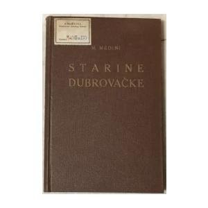 Milorad Medini: Starine dubrovačke
