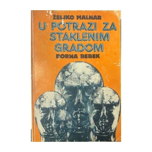 Željko Malnar: U potrazi za Staklenim Gradom