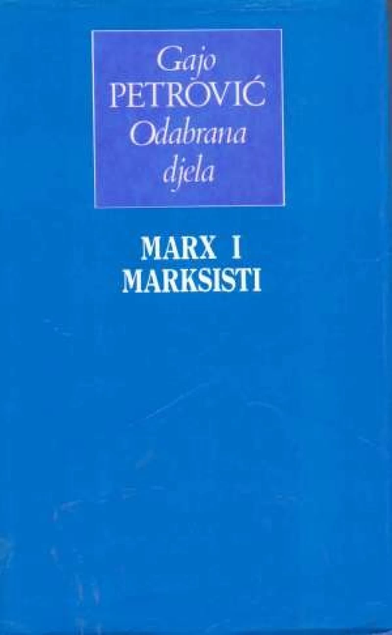 Petrović Gajo: Marx i Marksisti