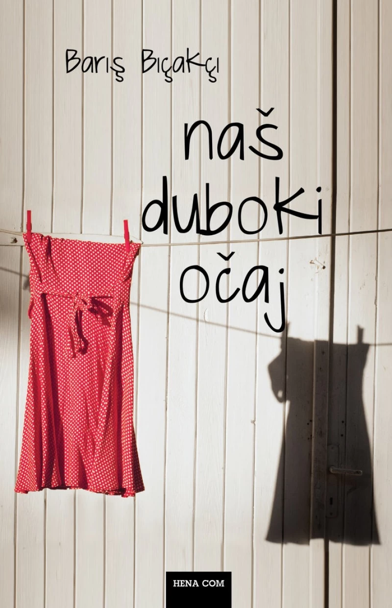 Bicakci Baris: Naš duboki očaj