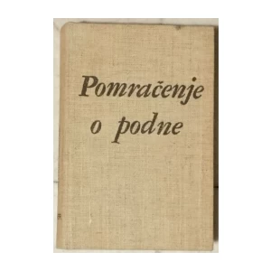 Koestler Arthur: Pomračenje o podne