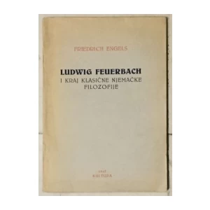 Engels Friedrich: Ludwig Feuerbach i kraj klasične njemačke filozofije