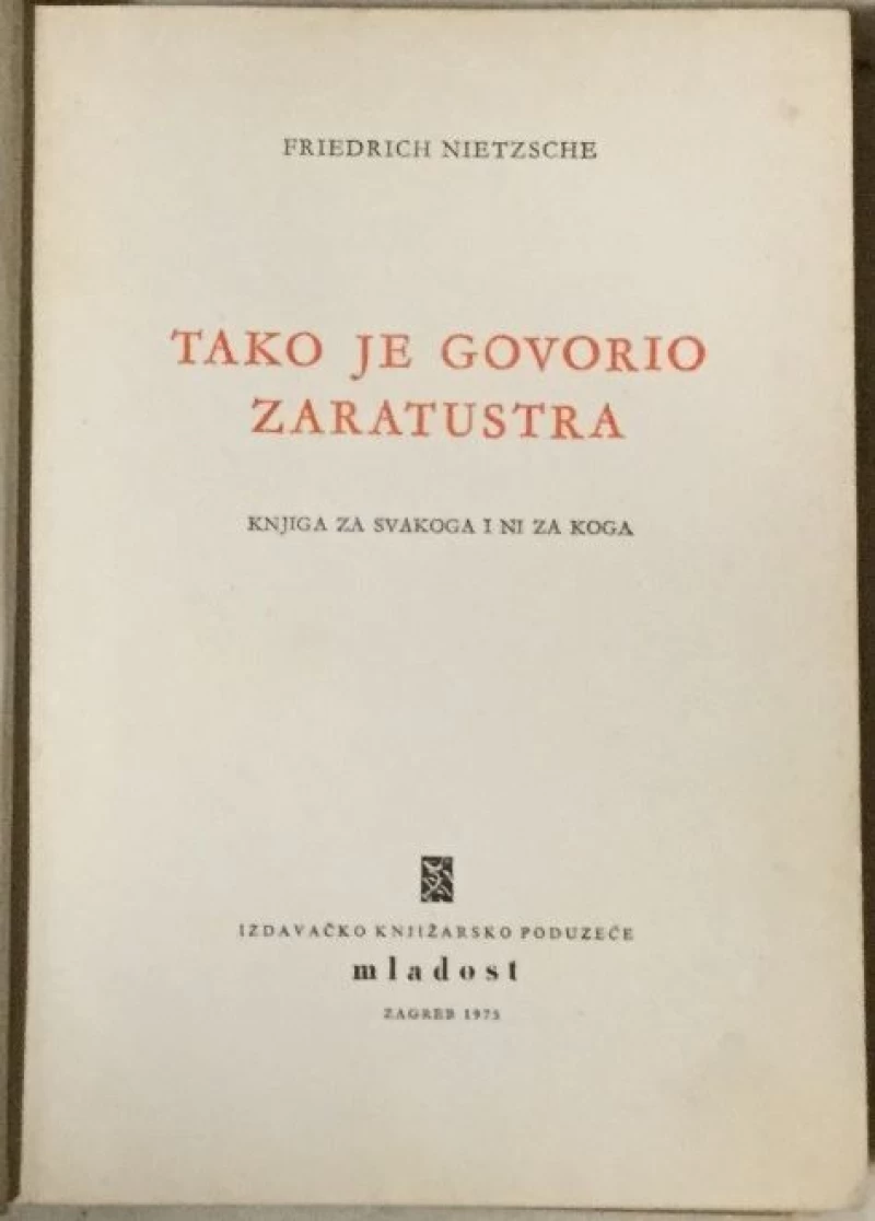 Nietzsche Friedrich: Tako je govorio Zaratustra