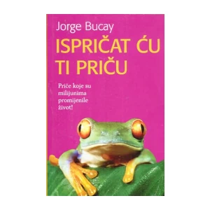 Bucay Jorge: Ispričat ću ti priču