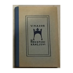 Nazor Vladimir: Hrvatski kraljevi