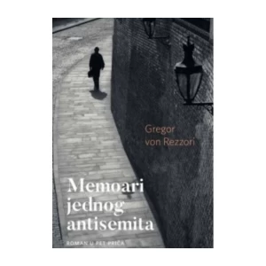 Gregor Von Rezzori: Memoari jednog antisemita