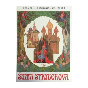 Ivana Brlić Mažuranić: Šuma Striborova