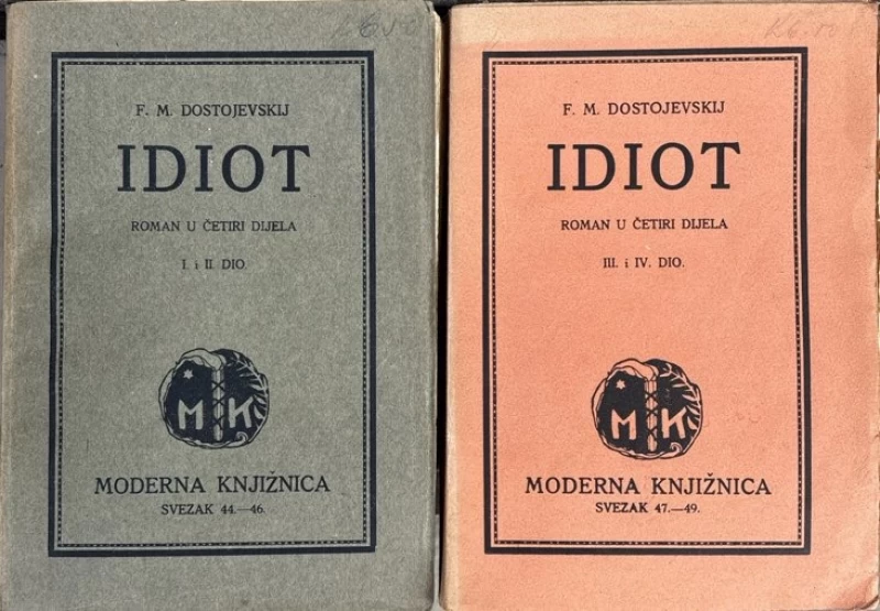 Dostojevski Fjodor Mihajlović: Idiot. Roman u četiri dijela I.-IV.