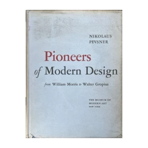 Pevsner Nikolaus: Pioneers of modern design