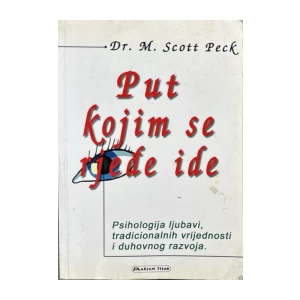 M. Scott Peck: Put kojim se rjeđe ide