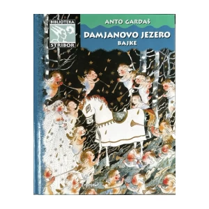 Gardaš Anto: Damajnovo jezero, bajke