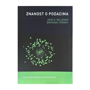 Kelleher, John D.; Tierney, Brendan: Znanost o podacima