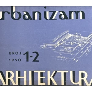 Urbanizam i arhitektura-časopis za arhitekturu. broj 1-2, 1950