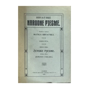 Nikola Andrić (ured.): Hrvatske narodne pjesme Knjiga V. Ženske pjesme