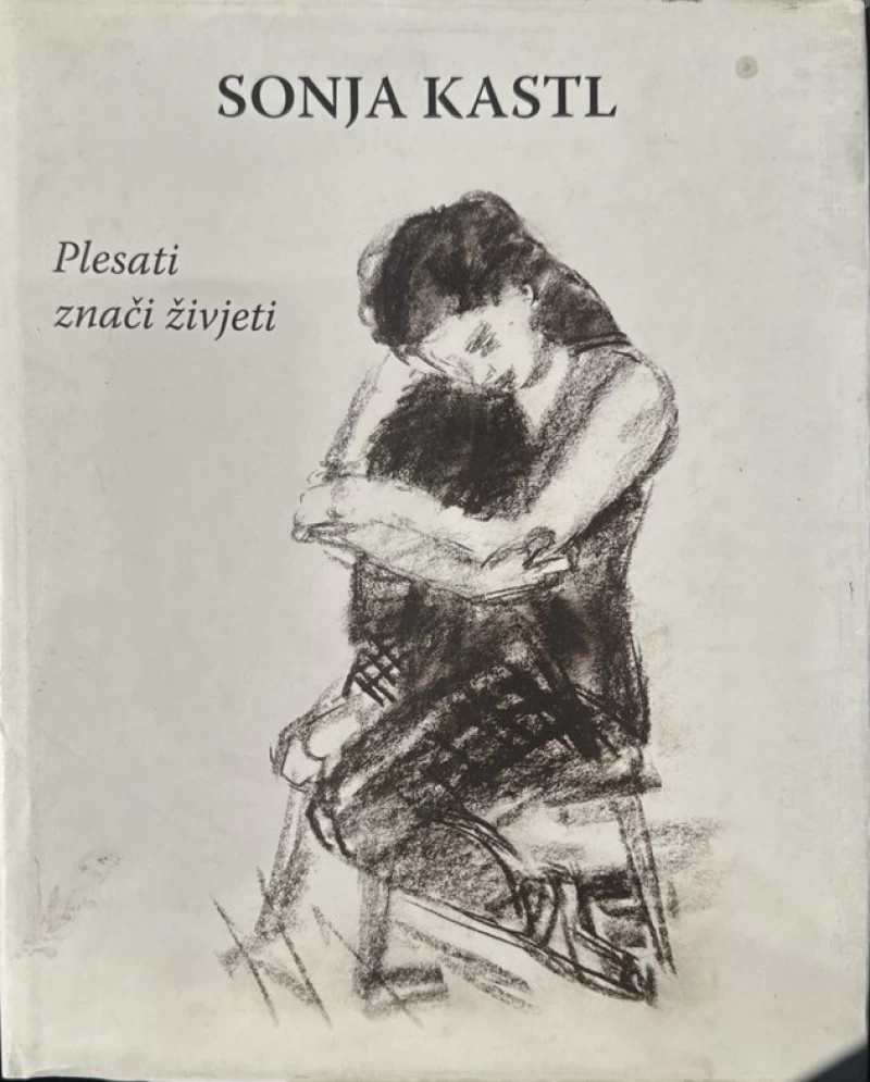 Kastl Sonja: Plesati znači živjeti
