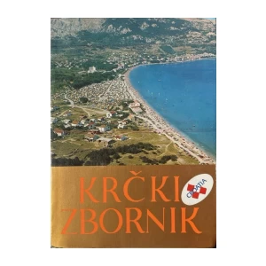 Krčki zbornik 15: Počeci i razvoj Turizma na otoku Krku (knjiga 1)