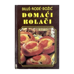Ivanka Biluš, Cirila Rode, Ivanka Božić: Domaći kolači