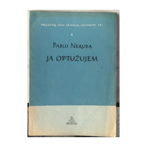 Neruda Pablo: Ja optužujem